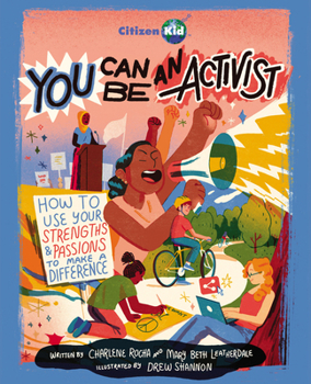 Paperback You Can Be an Activist: How to Use Your Strengths and Passions to Make a Difference Book