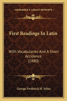 Paperback First Readings In Latin: With Vocabularies And A Short Accidence (1880) Book