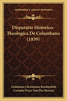 Disputatio Historico-Theologica De Columbano (1839)