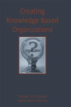 Hardcover Creating Knowledge Based Organizations Book