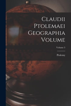 Paperback Claudii Ptolemaei geographia Volume; Volume 3 [Greek, Ancient (To 1453)] Book