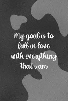 My Goal Is To Fall In Love With Everything That I Am: Notebook Journal Composition Blank Lined Diary Notepad 120 Pages Paperback Black Texture Vitiligo