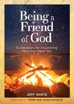 Hardcover Being a Friend of God: Discovering How God Views You Book