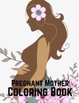 Paperback Pregnant Mother Coloring Book