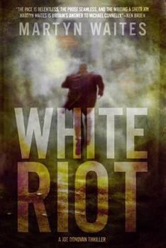 Hardcover White Riot: A Joe Donovan Thriller Book