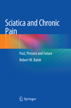 Paperback Sciatica and Chronic Pain: Past, Present and Future Book