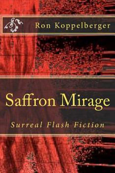 Paperback Saffron Mirage: Surreal Flash Fiction Book