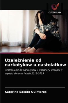 Paperback Uzale&#380;nienie od narkotyków u nastolatków [Polish] Book