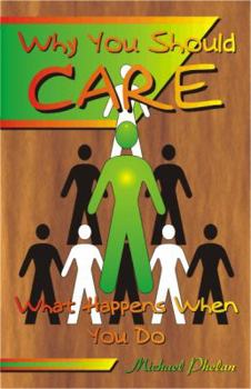 Paperback Why You Should CARE: What Happens When You Do Book