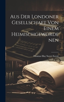 Aus Der Londoner Gesellschaft Von Einem Heimischgewordenen