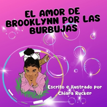 Paperback El amor de Brooklynn por las burbujas (Brooklynn's Love For Bubbles) [Spanish] Book