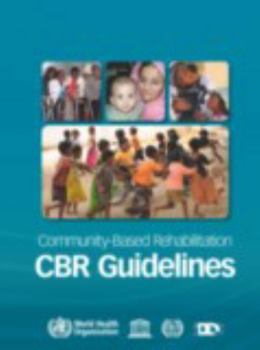 Paperback Community-Based Rehabilitation: Cbr Guidelines Book