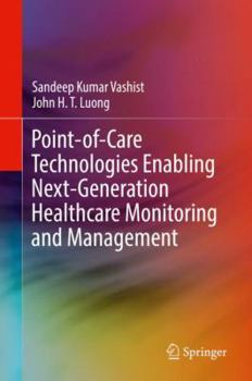 Hardcover Point-Of-Care Technologies Enabling Next-Generation Healthcare Monitoring and Management Book