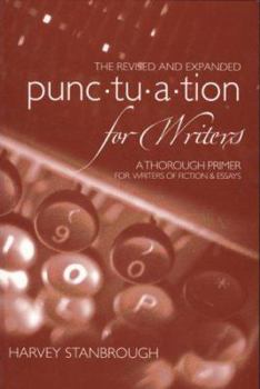 Paperback The Revised and Expanded Punctuation for Writers: A Thorough Primer for Writers of Fiction & Essays Book