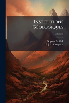 Paperback Institutions Géologiques; Volume 3 [French] Book