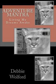 Paperback Adventure Mantra: Living My Dreams Awake Book