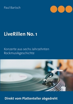 Paperback LiveRillen No. 1: Konzerte aus sechs Jahrzehnten Rockmusikgeschichte [German] Book