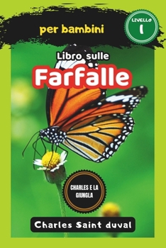 Charles e la Giungla: Libro sulle farfalle per bambini