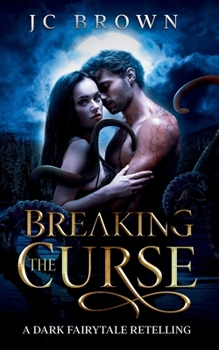 Paperback Breaking the Curse: A Dark Paranormal Fairytale Retelling Book