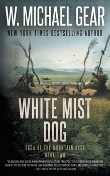 White Mist Dog - Book #2 of the Saga of the Mountain Sage