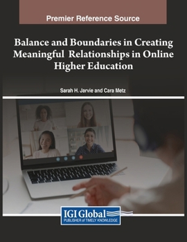 Paperback Balance and Boundaries in Creating Meaningful Relationships in Online Higher Education Book