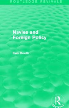 Paperback Navies and Foreign Policy (Routledge Revivals) Book