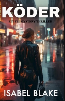 Paperback Köder: Samantha Mintz FBI Mystery Thriller [German] Book
