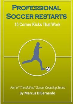 Paperback Professional Soccer Restarts: 15 Corner Kicks That Work Book