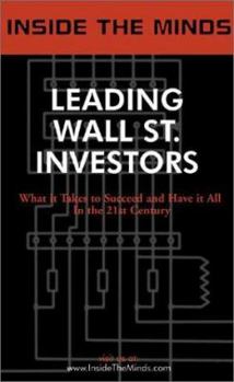 Paperback Inside the Minds: Leading Wall St. Investors: Financial Gurus Reveal the Secrets to Picking a Winning Portfolio in Any Economy Book
