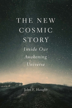 Hardcover The New Cosmic Story: Inside Our Awakening Universe Book