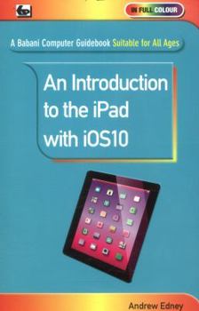 Paperback An Introduction to the iPad with iOS10 Book