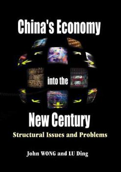 Hardcover China's Economy Into the New Century: Structural Issues and Problems Book