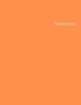 Paperback Notebook Orange Cover: Lined Notebook - Size (8.5 x 11 inches) - 120 Pages Book