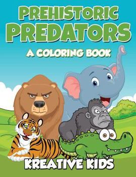 Paperback Prehistoric Predators: A Coloring Book