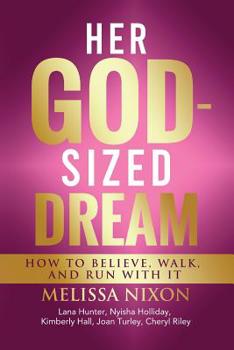 Paperback Her God-Sized Dream: How to Believe, Walk, and Run With It Book