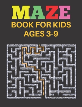 Paperback Mazes Book For Kids Ages 3-9: Fun, brain maze Book for children. Book