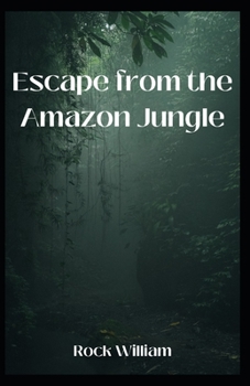 Paperback Escape from the Amazon Jungle Book