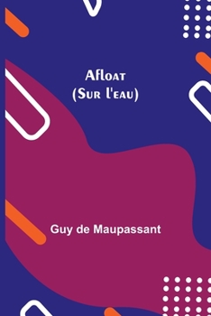 Paperback Afloat (Sur L'Eau) Book