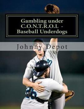 Paperback Gambling under C.O.N.T.R.O.L - Baseball Underdogs Book