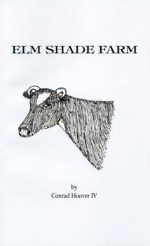 Paperback ELM Shade Farm: A Boy and His Cow Book