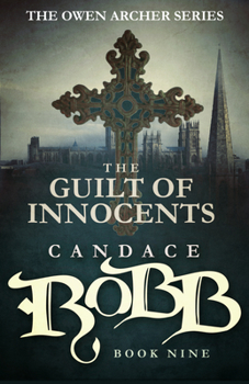 The Guilt of Innocents - Book #9 of the Owen Archer