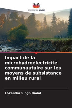 Paperback Impact de la microhydroélectricité communautaire sur les moyens de subsistance en milieu rural [French] Book