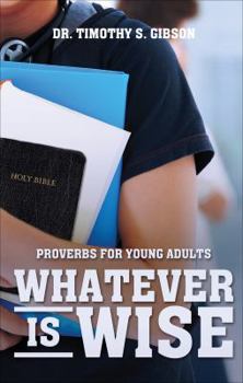 Paperback Whatever is Wise Book