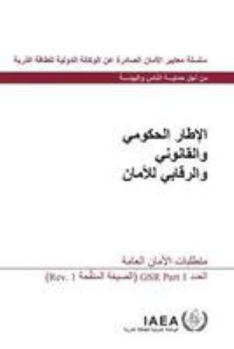 Governmental, Legal and Regulatory Framework for Safety: General Safety Requirements (Coleccion de normas de seguridad)