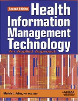 Hardcover Health Information Management Technology: An Applied Approach [With Workbook] Book