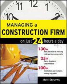 Paperback Managing a Construction Firm on Just 24 Hours a Day Book