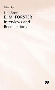 E.M. Forster: Interviews and Recollections