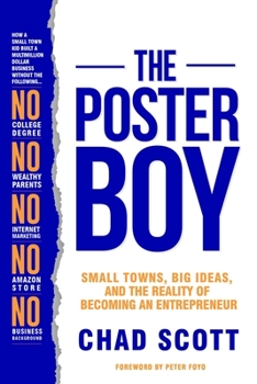 Paperback The Poster Boy: Small Towns, Big Ideas, and the Reality of Becoming an Entrepreneur Book