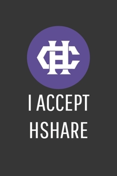 Paperback I Accept Hshare Notebook: Lined Journal, 120 Pages, 6 x 9, Affordable Cryptocurrency, Blockchain Crypto Gift Journal Matte Finish Book