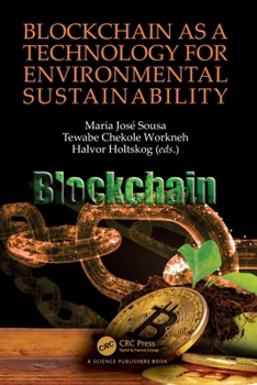 Blockchain As a Technology for Environmental Sustainability